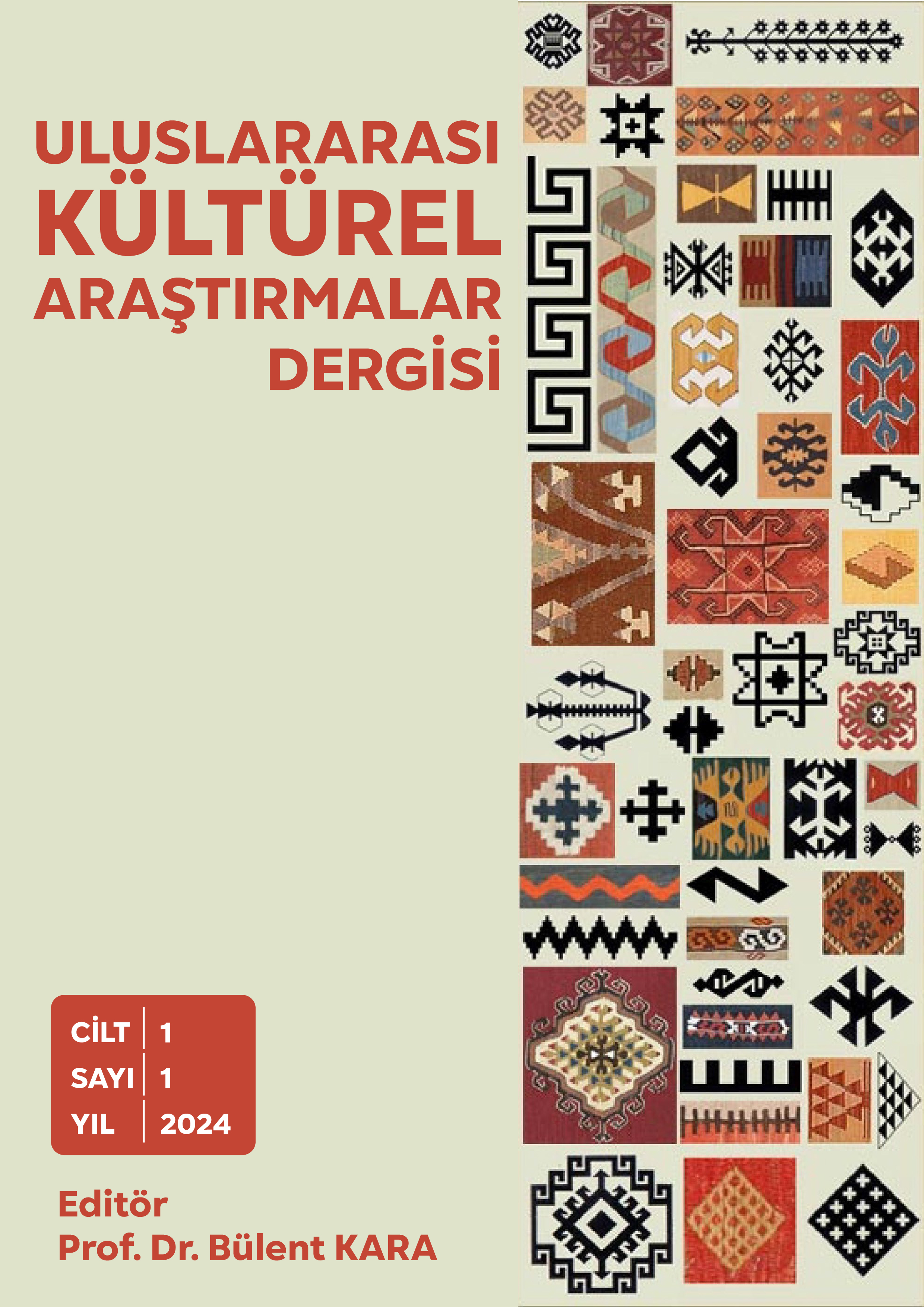 					Cilt 1 Sayı 1 (2024): Uluslararası Kültürel Araştırmalar Dergisi  Gör
				